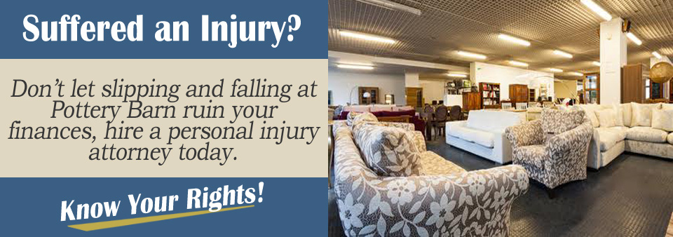 Slip and Fall Injuries in Pottery Barn*